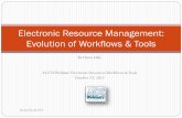 Electronic Resource Management: Evolution of Workflows & Toolsdownloads.alcts.ala.org/ce/20131023_Electronic... · 10/23/2013  · ALCTS Webinar: Electronic Resources Workflows &