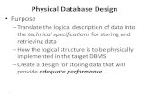 Physical Database Design Physical... · Physical Database Design •The process of producing a description of the implementation of the database on secondary storage; it describes