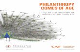 PHILANTHROPY COMES OF AGE · COMES OF AGE The rise and rise of donor advised giving in the UK Registered charity number 1004630. 2 CONTENTS Foreword – Charities Aid Foundation (CAF)