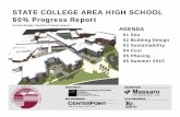 STATE COLLEGE AREA HIGH SCHOOL 60% Progress Report · In May 2014, the voters of State College Area School District overwhelmingly approved a referendum to remain on the existing