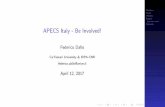 APECS Italy - Be Involved! · APECS Italy - Be Involved! Author: Federico Dallo Created Date: 4/12/2017 8:19:17 AM ...