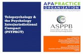 Telepsychology & the Psychology Interjurisdictional ... · Organization with practicing psychologists in mind. Episodes cover a range of topics that affect practitioners, including