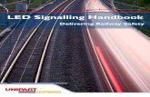 LED Signalling Handbook - Unipart Rail · NR/SP/SIG/10062 Issue 1: August 1999 • Unique optical arrangement that reduces the possibility of a signal phantom • Hinged module to