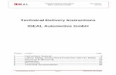 Technical Delivery Instructions IDEAL Automotive GmbH · Last updated: 09/2016 Industrialisation division Page 4 T001/0/31.08.16/MH 1.1 Scope of Validity These technical instructions