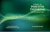 Power of Positive Thinking - Plus Approach · On the contrary, in case of positive thinking or instead of using negative words, if one uses positive words, secretion of negative hormones