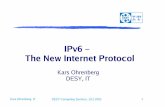 IPv6 The New Internet Protocol - DESYIPv4 Address Shortage Many ISPs are giving private addresses (192.168.x.x, 10.x.x.x) to their clients These clients can communicate with the Internet