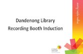 Dandenong Library Recording Booth Induction ... Library Card number and PIN. Lynda.com Garageband tutorial