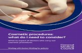 Cosmetic procedures: what do I need to consider? · If you’re considering having a cosmetic procedure, do your research on the procedure, the doctor who will treat you and the place