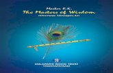 The Masters of Wisdom · 2020-05-17 · The word Master is used with a special significance in this century. We know the word, a philosopher, a scholar and a man of Wisdom. All these