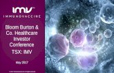 Bloom Burton & Co. Healthcare Investor TSX: IMV...Immunovaccine’s business, and may not be appropriate for other purposes. Immunovaccine does not undertake to update forward-looking