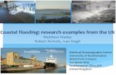 Coastal flooding: research examples from the UK · ∗Helps to understand modelling uncertainties & data gaps ∗Engages public . Discussion – flood event analysis • Simulations