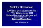 Obstetrical Hemorrhage - Paul Ogburn, MD, Stony Brook ......continuity with Maternal Fetal Medicine supervision for 24 hours after initiation of the ... are second line drugs in appropriate