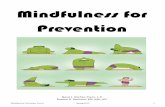 Mindfulness for Prevention f… · Laziness: You have to make a choice to practice mindfulness. You also have to make a choice to be non-judgmental and move-on when there are days