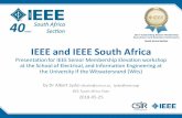 About IEEE South Africaieee.org.za/sites/default/files/2018-05-25_ieee_sm_talk_at_wits_v3f.pdf · Presentation for IEEE Senior Membership Elevation workshop at the School of Electrical,