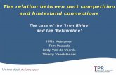 The relation between port competition and hinterland ...€¦ · TRENDS IN THE MARITIME LOGISTICS CHAIN • Global ports as engines of economic growth • Embedded in a highly competitive
