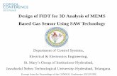 Design of FIDT for 3D Analysis of MEMS Based Gas Sensor Using SAW … · 2015-12-04 · MEMS based SAW gas sensor is designed using Focused-IDT design for analysis of the resultant