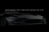 2019 MAZDA MX-5 AND 2019 MAZDA MX-5 RF · headers. This energizing 2.0 L, 16-valve, DOHC engine delivers an assertive 181 hp and 7,000 rpm redline without sacriﬁcing fuel efﬁciency,