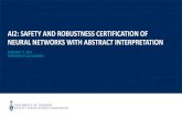 AI2: SAFETY AND ROBUSTNESS CERTIFICATION OF NEURAL ...chechik/courses19/csc2125/week... · HOW TO CERTIFY NEURAL NETWORKS ? •Given: o Neural Network . o A set of inputs , and a