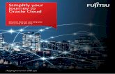 Simplify your journey to Oracle Cloud · A perfect Oracle partnership Fujitsu is in a unique group and one of the few partners qualified to move your Oracle workload to IaaS. We have