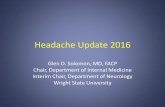 Headache Update 2016 - Kettering Health Network · CV Disease in Women Active migraine w/ aura compared w/ no migraine Disease Hazard ratio Major CV disease 2.15 Ischemic stroke 1.91