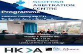 Arbitrator Training Day · 2017-07-06 · 21 September 2017 Scottish Arbitration Centre, Level 3, 125 Princes Street, Edinburgh Programme Arbitrator Training Day 2017 The Scottish