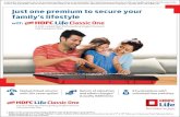 Just one premium to secure your family's lifestyle - HDFC Life€¦ · Just one premium to secure your family's lifestyle A Unit Linked Non Participating Single Premium Life Insurance