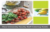 Pace University Faculty Staff Catering Guide...Catering Menu 2016 Continental Breakfast 9.25 per person Assorted Breakfast Pastries and Bagels with Cream Cheese Seasonal Fresh Fruit
