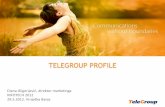 TELEGROUP PROFILE - infotech.org.rs · Consulting Designing of telecommunication, IT & energy networks and systems Creation & implementation of ICT Solutions Sales of ICT equipment