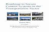 Roadmap to Secure Control Systems in the …...2012/08/31  · The Roadmap to Secure Control Systems in the Transportation Sector (Transportation Roadmap) describes a plan for voluntarily