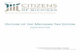 Outline of the Michigan Tax System - crcmich.orgcrcmich.org/PUBLICAT/2020s/2020/Tax_Outline_2020.pdf · July 2020 Outline of the Michigan Tax System