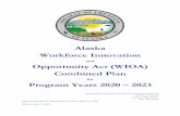 Alaska Workforce Innovation · The plan’s Strategic Elements section provides the current and projected workforce picture, as well as the state’s workforce vision and goals. The
