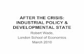 AFTER THE CRISIS: INDUSTRIAL POLICY & DEVELOPMENTAL … · 2010-03-23 · • Industrial policy = policies which affect industrial performance through microeconomic variables (eg