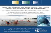 The Mekong River Dolphins · 2018-10-29 · MEKONG RIVER RACE & CANOE TRAIL - DEVELOP COMMUNITY BASED TOURIM & ASSIST IN CONSERVATION OF THE ICONIC MEKONG RIVER DOLPHIN ICCDT & 6th