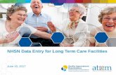 NHSN Data Entry for Long Term Care Facilitiesatomalliance.org/wp-content/uploads/2017/06/2017... · For C. difficile Reporting, under the “LabID Event Module” choose “CDIF –