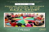 Psycho-social suPPort to children in the Gaza striP · beit lahia (northern Gaza), and Khan yunis (southern Gaza). these are areas with high concentrations of refugees where communities