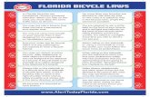 FLORIDA Bicycle LAWS Materials...A bicycle trailer is an example of an object designed to be attached to a bicycle. Always ride on the sidewalk or in a bicycle lane. If no sidewalk