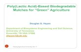Poly(Lactic Acid)-Based Biodegradable Mulches for …agsyst.wsu.edu/scri/Hayes_Nanjing_PLA_mulches_Nov11.pdf•Editor of Biobased Surfactants and Detergents - Synthesis, Properties,