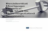 Residential Mortgage Finance: The Shift to Non-regulated ... · Citigroup, JPMorgan Chase, and Bank of America dominated the residential mortgage market. But many of these firms’