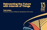 Reinventing the Future with Internet of Things · global iot connections 2017 4.1m new iot devices connected daily iot potential $7.1t global iot revenue factories $1.2t –3.7t home