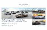 Volkswagen Group China · 2020-06-20 · Introduction of Volkswagen Group China (VGC) Volkswagen production facilities in China History 1985: Founding of Shanghai Volkswagen Automotive