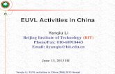 EUVL Activities in China · Overview of EUVL in China ... G1 G2 M1 M2 M3 M4 M5 M6 MASK W AFER T OP Illumination (OAI, CI) Activities in Beijing Institute of Technology (BIT) Field: