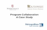 Program Collaboration A Case Study€¦ · city that was among the first to add bike trails and ban ... Normandale Community College. Exercise Science Collaboration . with . Southwest