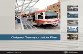 Calgary Transportation Plan€¦ · Transportation Goal #4: Enable public transit, walking and cycling as the preferred mobility choices for more people. An integrated strategy is