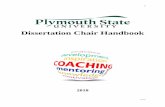Dissertation Chair Handbook - Plymouth State University · 5/3/2017  · stage and through the final defense of the dissertation. This process will require, but may not be limited
