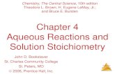 Chapter 4 Aqueous Reactions and Solution …westchemistry.weebly.com/uploads/6/6/9/9/6699537/chapter...Aqueous Reactions Chapter 4 Aqueous Reactions and Solution Stoichiometry John
