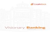Visionary Banking · visionary team, Cargills Bank approaches the new financial year cautiously optimistic with an eye for the challenging opportunities ahead. We anticipate a strong