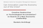Creative Destruction or Technological Accumulation? In ... · Creative Destruction Creative destruction recalls the indirect positive effects of a crisis on the economic system. It