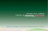 Yoim Ginseng CoffeeEl concesionario de Yoim Ginseng Coffee obtiene desde su alta inicial una exclusividad de zona de 400.000 habitantes, pudien- do colocar hasta 150 puntos de venta