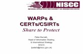WARPs & CERTs/CSIRTs · CERTs Bugtraq UNIRAS 33 London Boroughs NISCC CSIRTs Sans Other Secure system with fallback contingency Authorised users in each Borough Secure links Secure