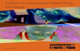Sefton’s Corporate Parenting Strategy. 4 for... · 2020-01-20 · June 2016. ‘The Sefton Corporate Parenting Board will strive to improve all outcomes for our looked after children